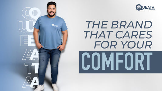 Queata Apparels: The Brand that Cares for your Comfort